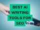 Best AI writing tools for SEO